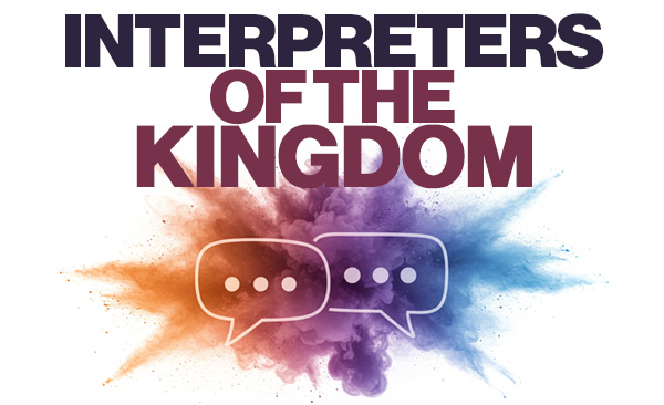 Interpreters of the Kingdom head